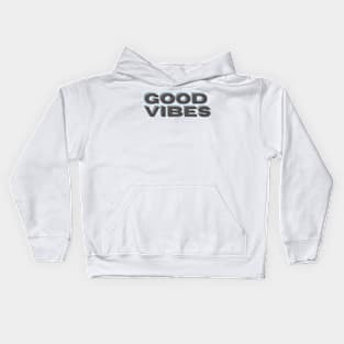 Good Vibes, Good Vibes Kids Hoodie